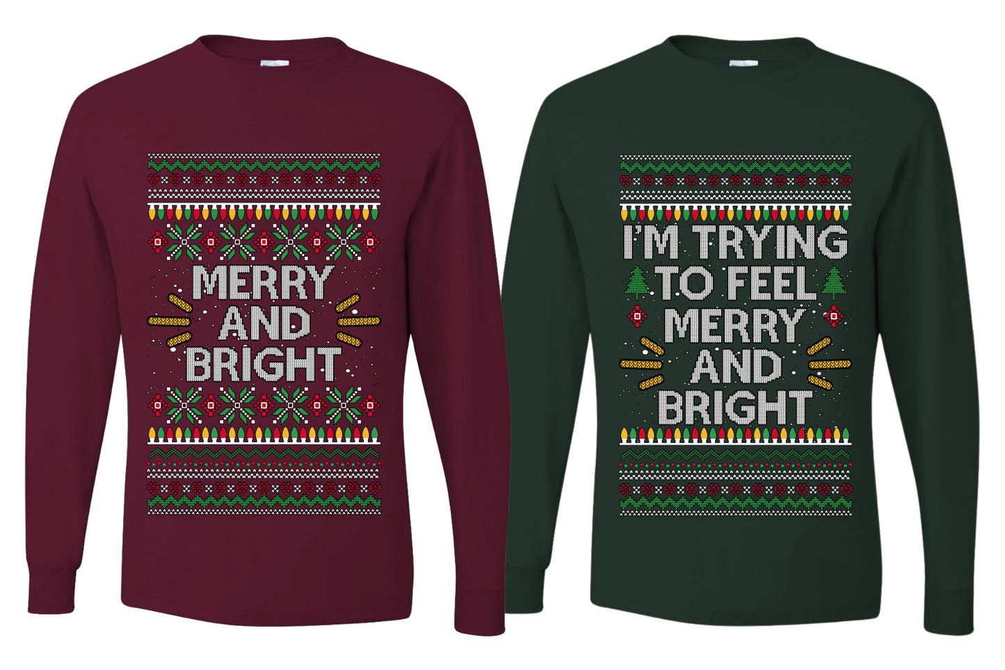 I'm Trying to Feel Merry and Bright Sweater Girlfriend Boyfriend Gift His and Hers Matching Ugly Christmas Couple Long Sleeve Shirt