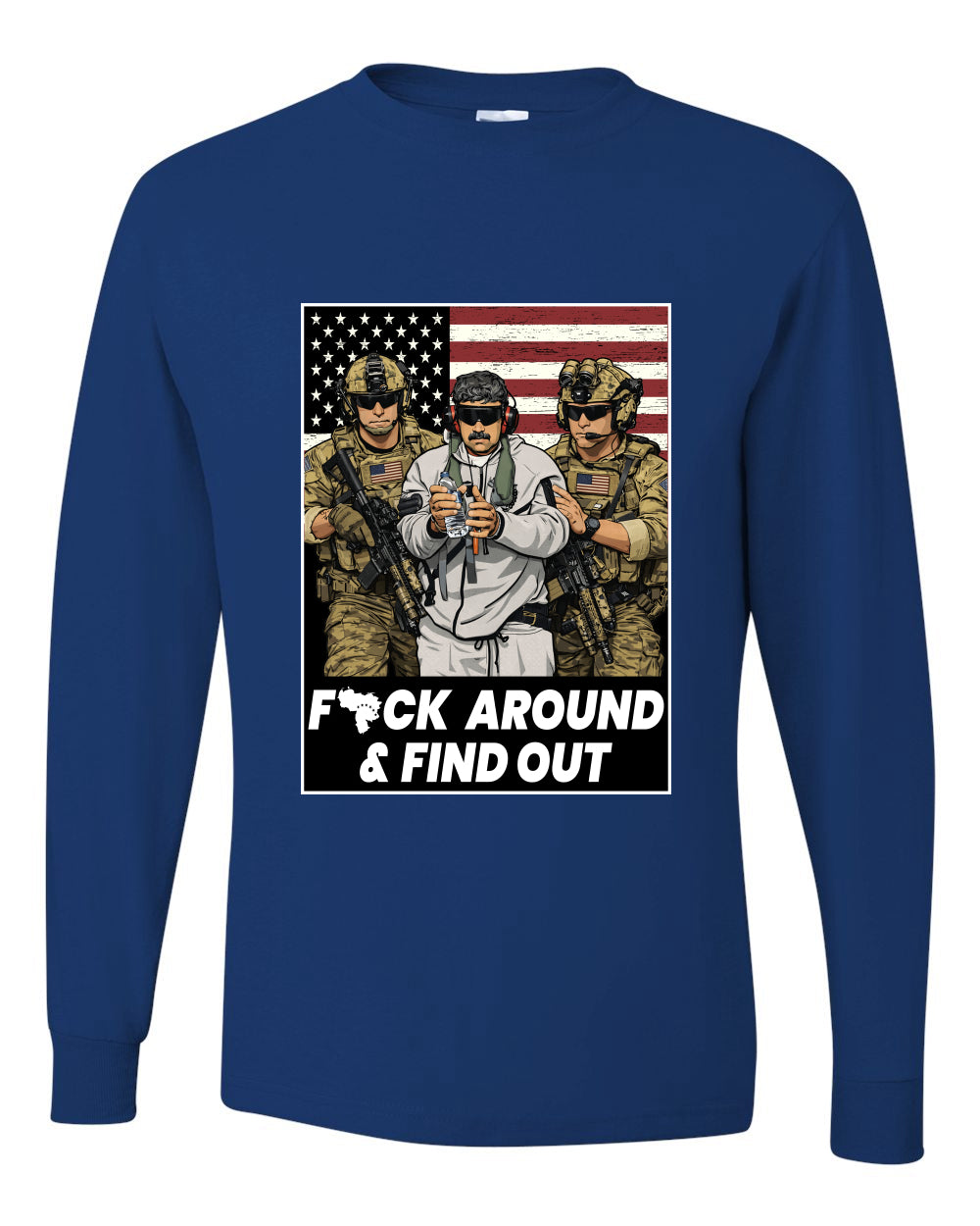 F Around & Find Out Venezuelan Dictator Maduro Captured Sweater, Unisex Mens Long Sleeve Shirt