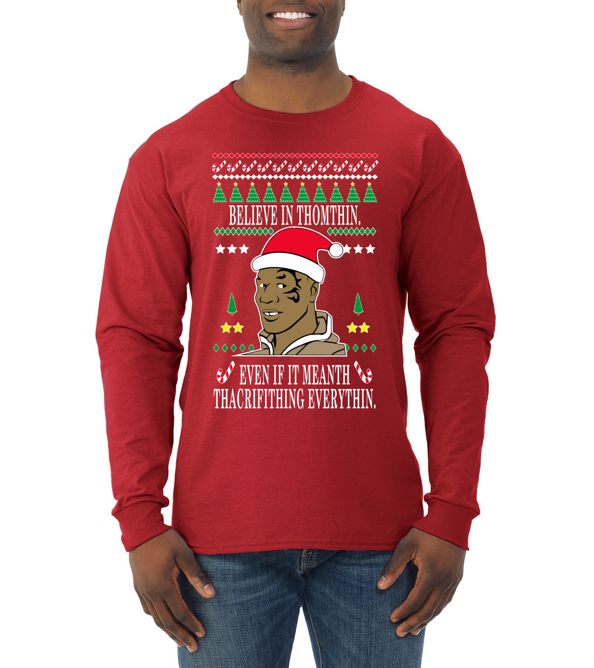 Lisp Believe In Thomthin Thacrifithing Everythin Ugly Christmas Sweater Mens Long Sleeve Shirt