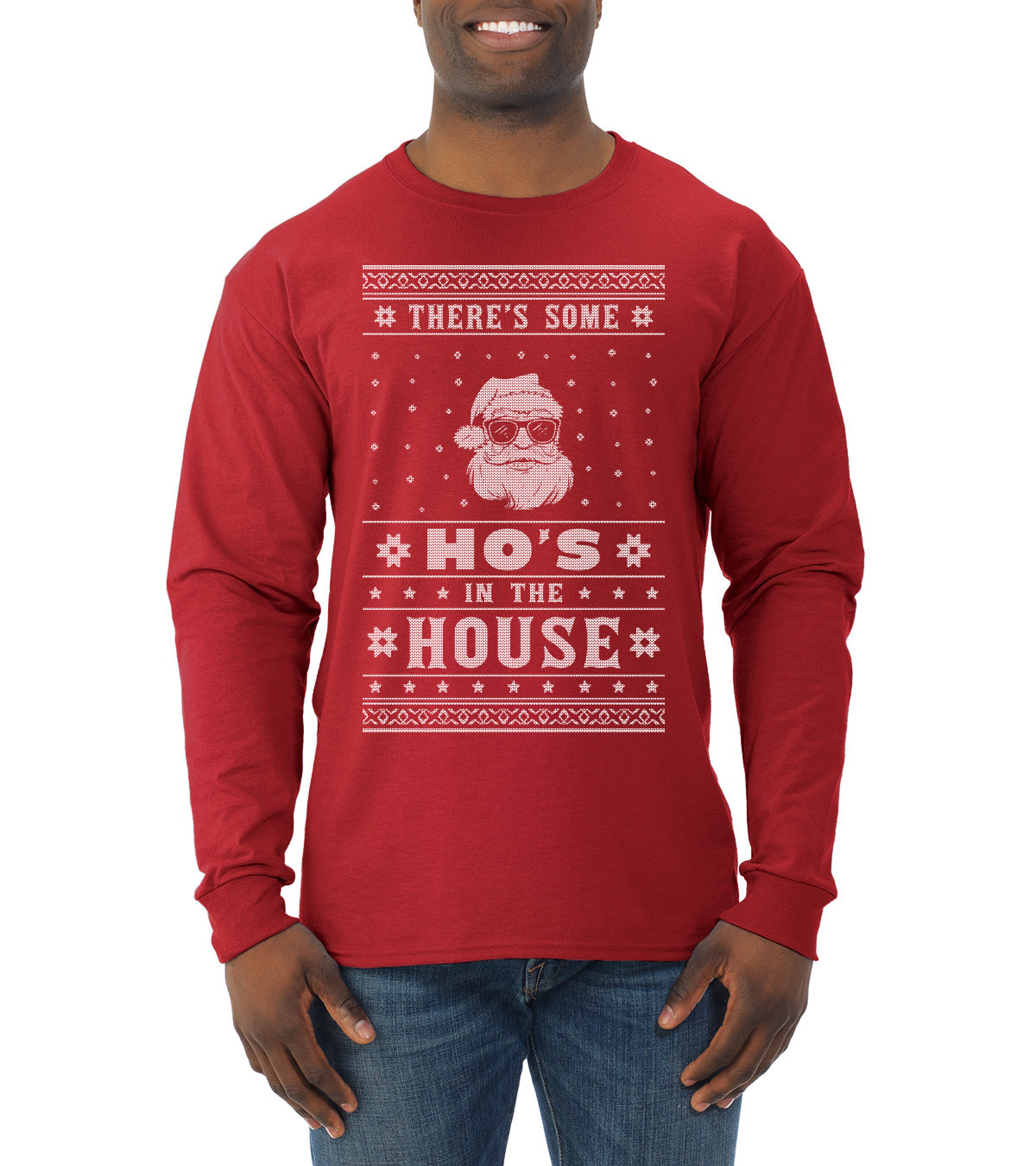 Theres Some Hos in the House Santa Ugly Christmas Sweater Mens Long Sleeve Shirt