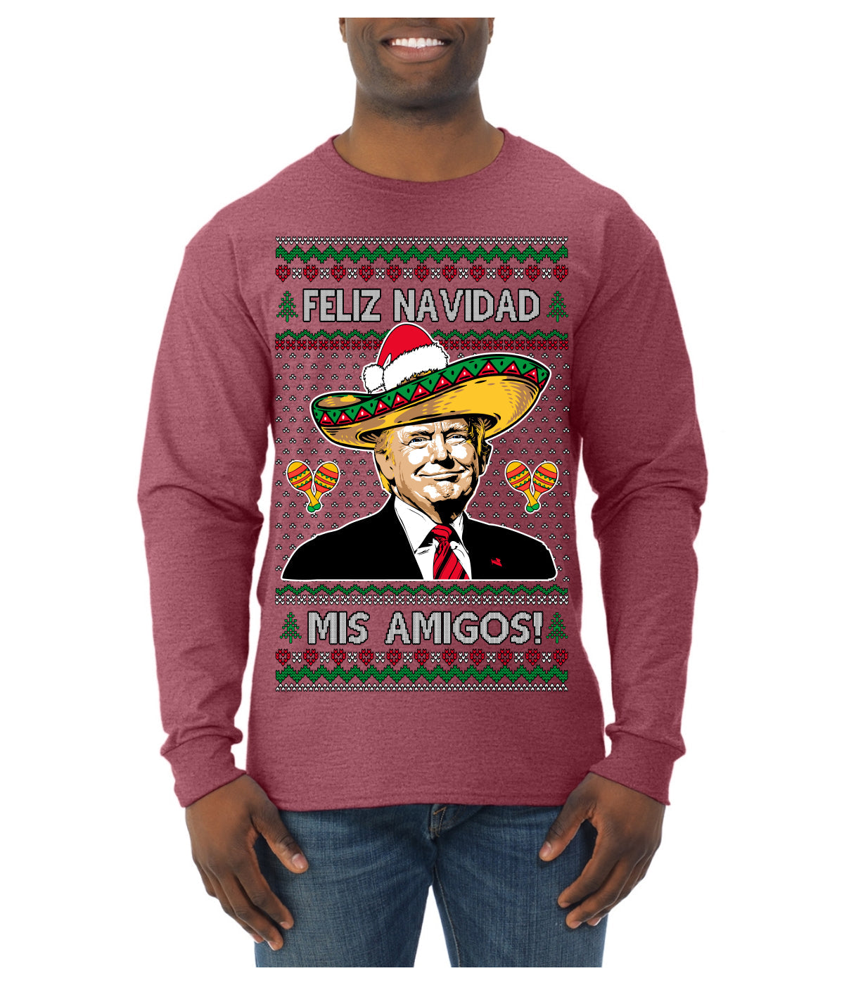 Feliz Navidad Mi Amigos Funny President Ugly Christmas Sweater Mens Long Sleeve Shirt
