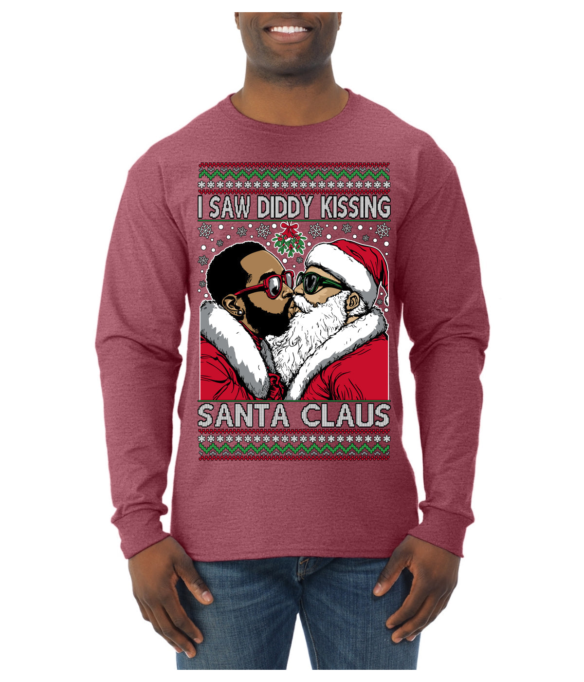 I Saw Diddy Kissing Santa Claus Funny Viral Music Meme Ugly Christmas Sweater Mens Long Sleeve Shirt