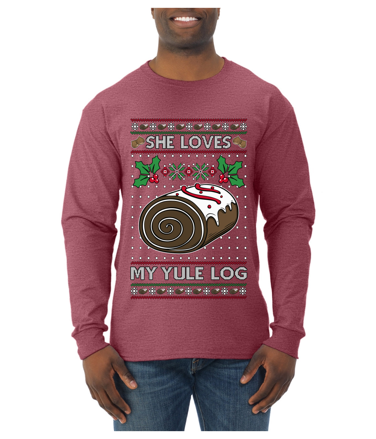 She Loves my Yule Log, Ugly Christmas Sweater Mens Long Sleeve Shirt