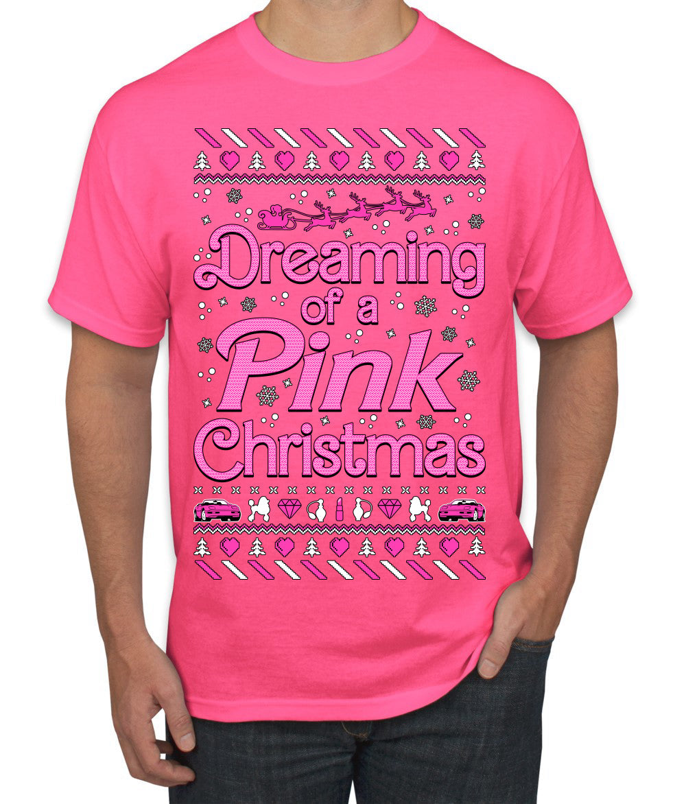 Dreaming Of A Pink Chirstmas Girly Woman Movie Party Ugly Christmas Sweater Men's T-Shirt