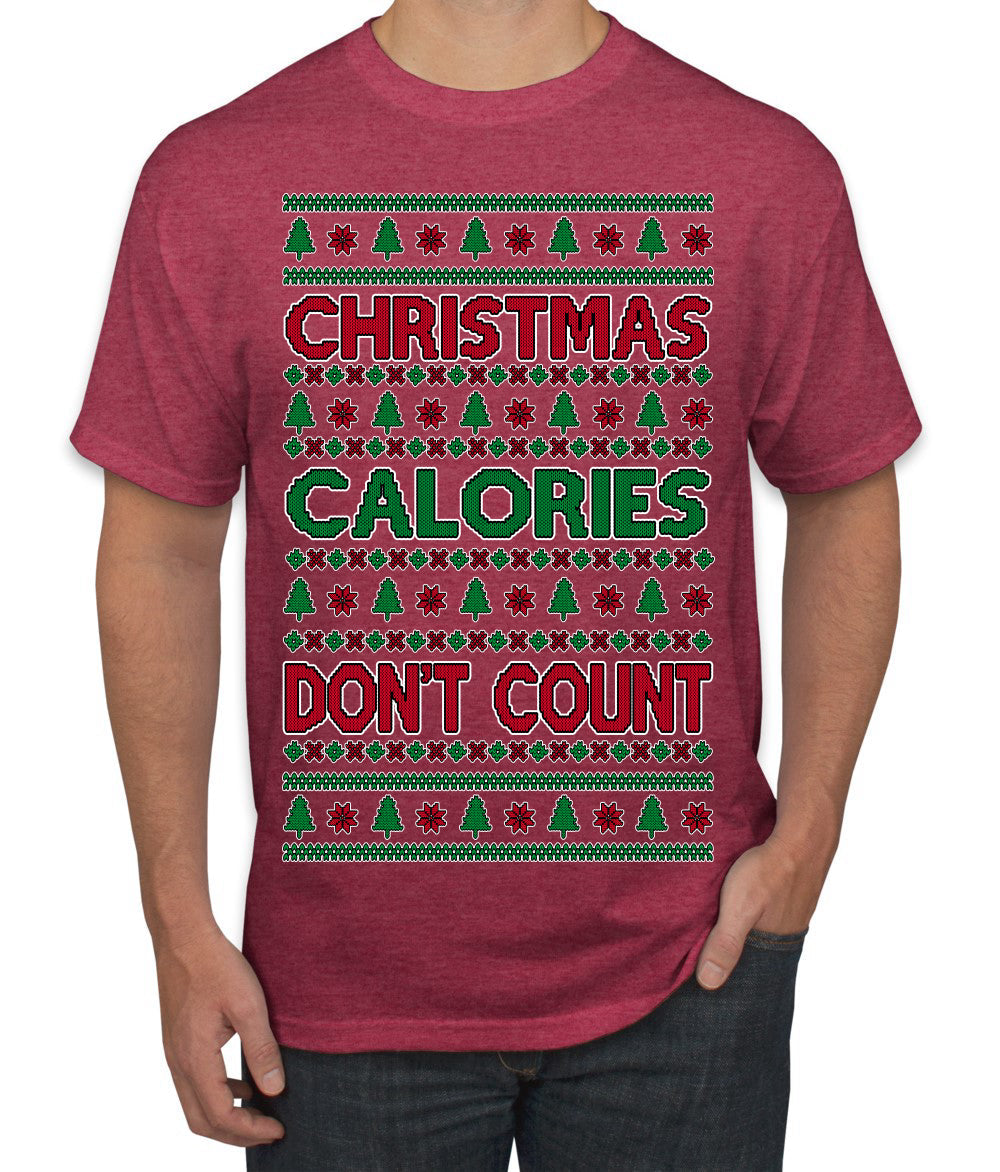 Christmas Calories Don't Count Funny Family Holidays Ugly Christmas Sweater Men's T-Shirt
