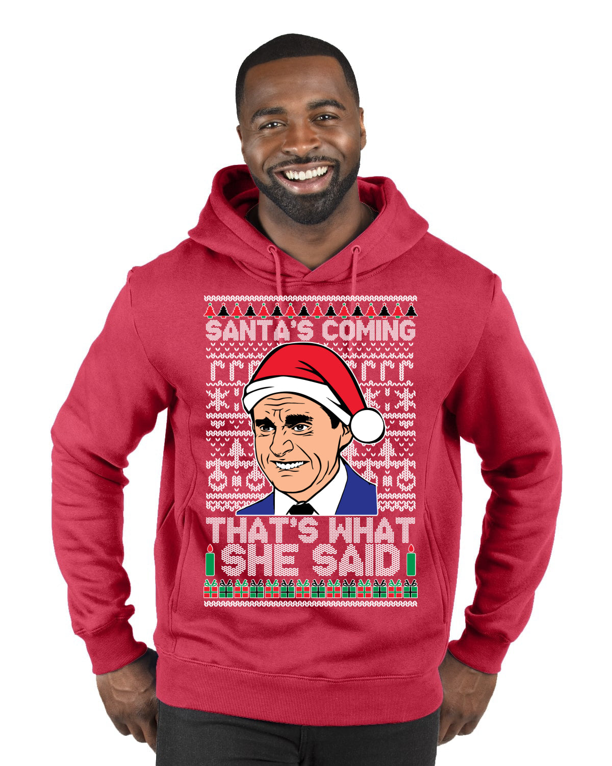 Santas Coming That's What She Said Michael Scott Ugly Christmas Sweater Premium Graphic Hoodie Sweatshirt
