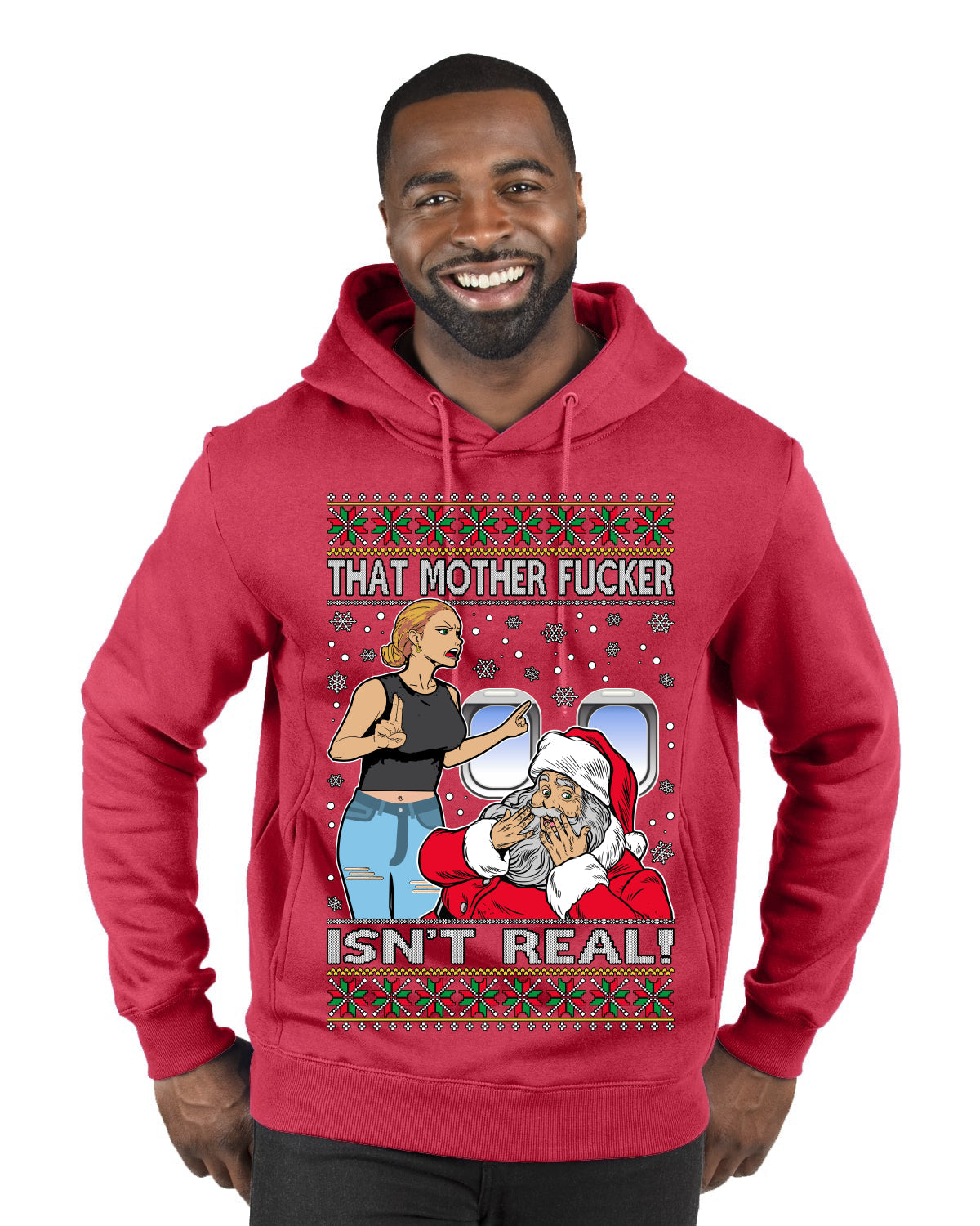 That Santa Mother F Isn't Real Ugly Christmas Sweater Premium Graphic Hoodie Sweatshirt