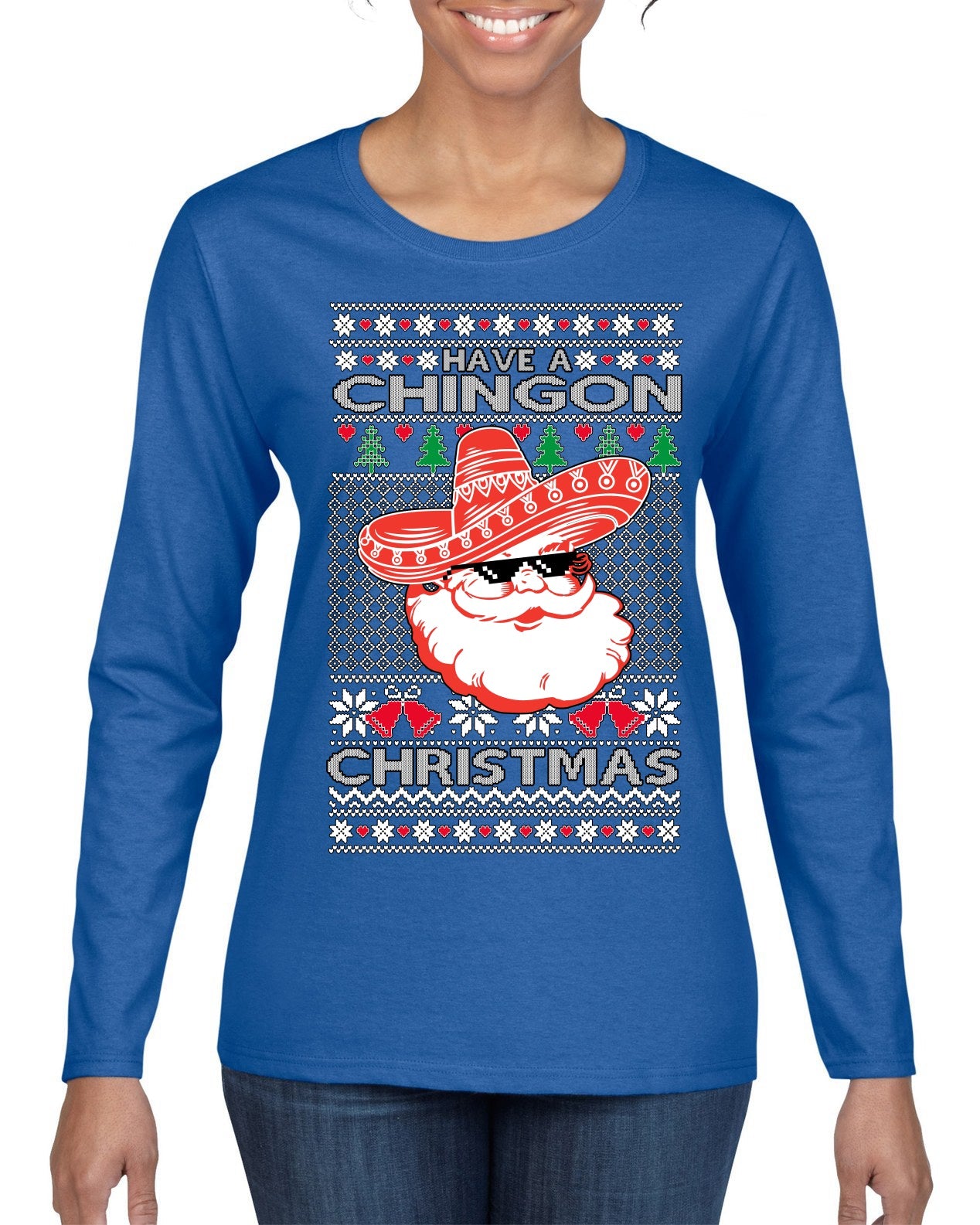 Have a Chingon Christmas Funny Spanish Saying Ugly Christmas Sweater Womens Graphic Long Sleeve T-Shirt