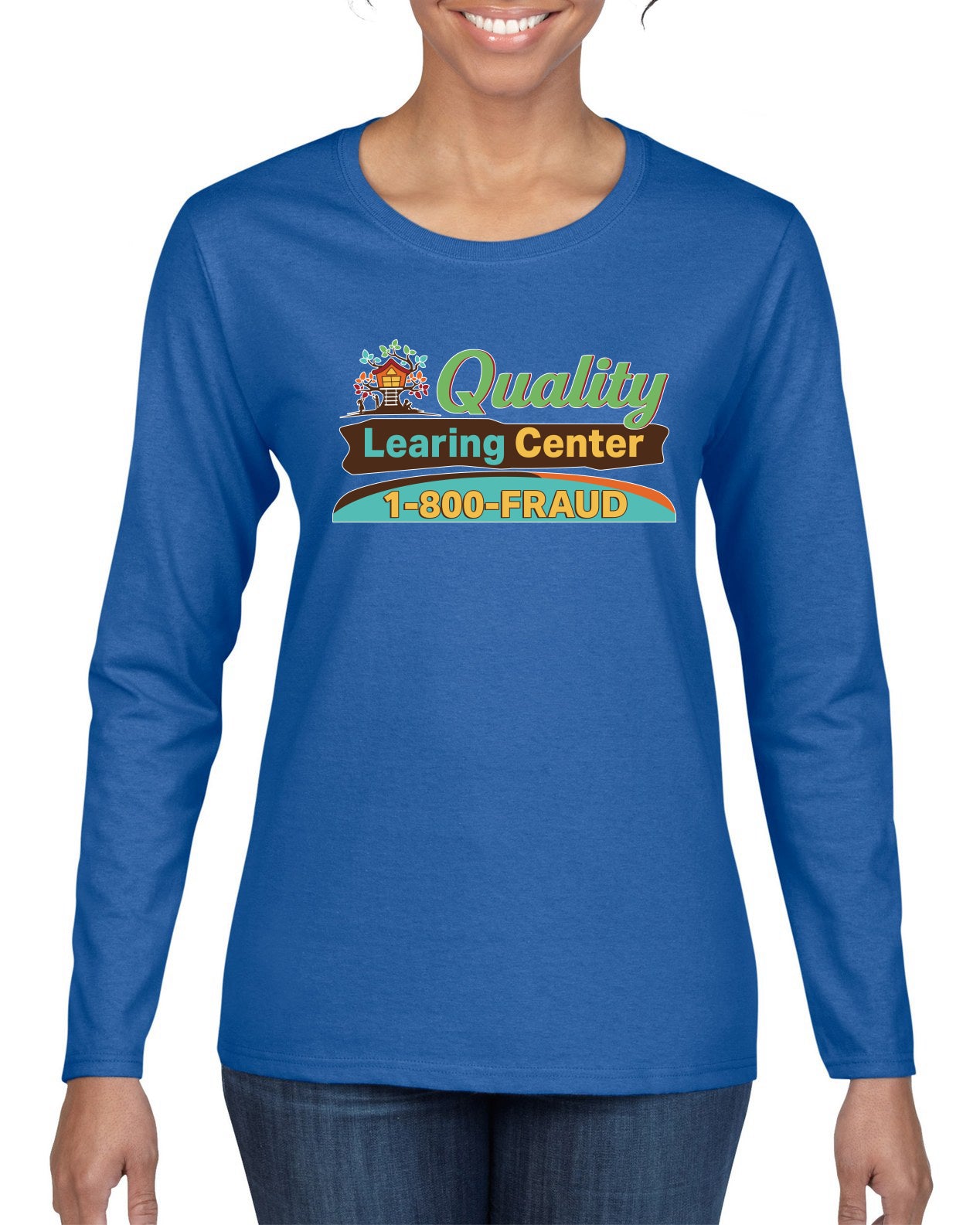 Quality Learing Center 1800-FRAUD Day Care Sweater, Womens Graphic Long Sleeve T-Shirt