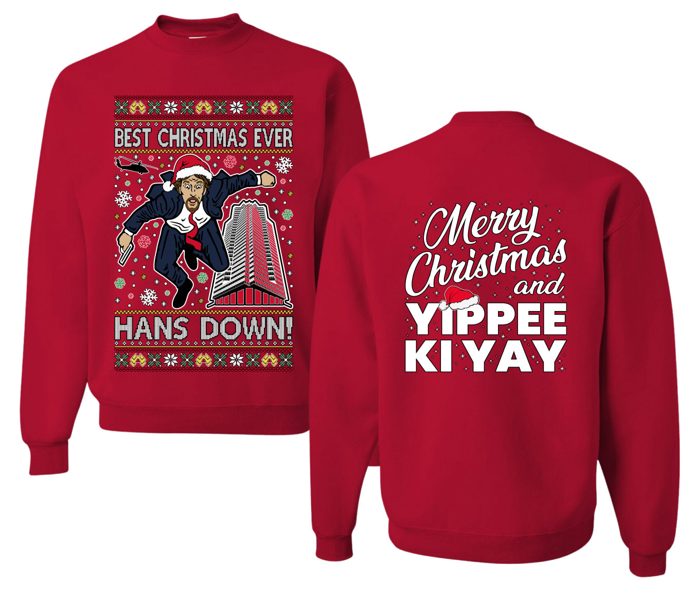 Die Hard Best Christmas Ever Hans Down Nakatomi, Clean Front and Back Unisex Ugly Christmas Sweater, Crewneck Sweatshirts