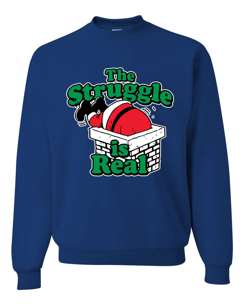 The Struggle is Real Xmas Ugly Christmas Sweater Unisex Crewneck Graphic Sweatshirt