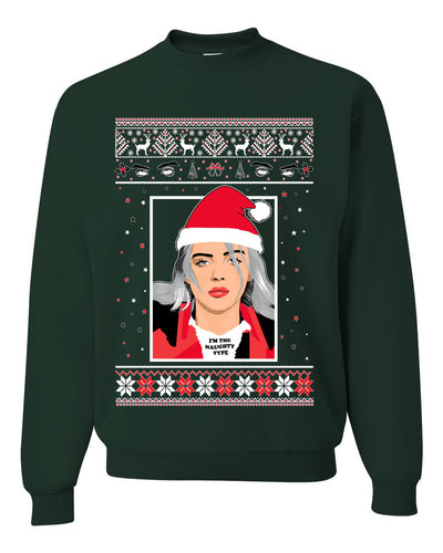 I'm the Naughty Type Song Parody | Billie Music Fan Xmas Ugly Christmas Sweater Unisex Crewneck Sweatshirt