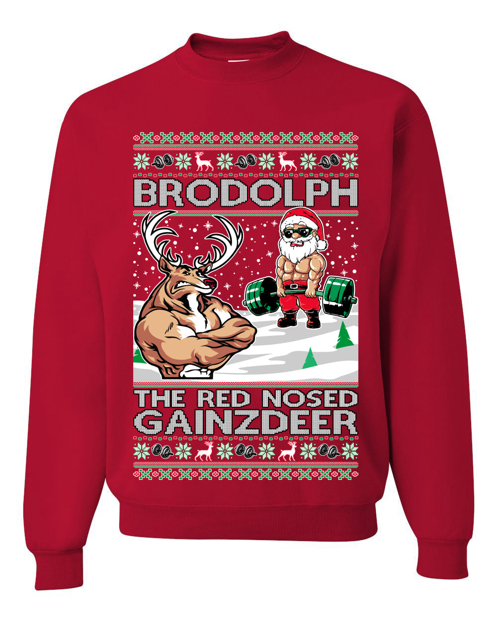 Brodolph Santa Working Out Gym the Red Nosed Gainzdeer Ugly Christmas Sweater Unisex Crewneck Graphic Sweatshirt