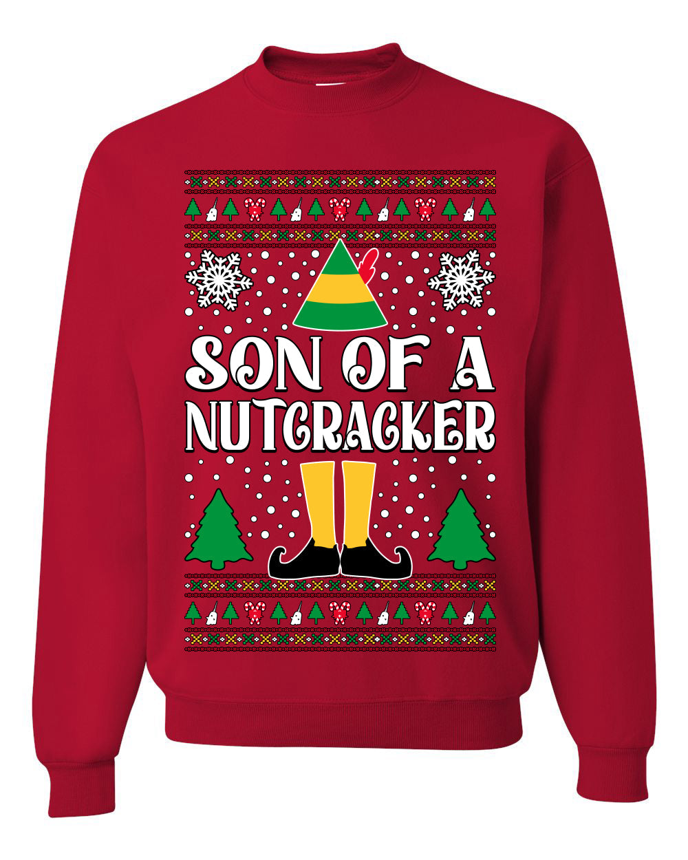 Son Of A Nutcracker Christmas Movie Quote Ugly Christmas Sweater Unisex Crewneck Sweatshirt