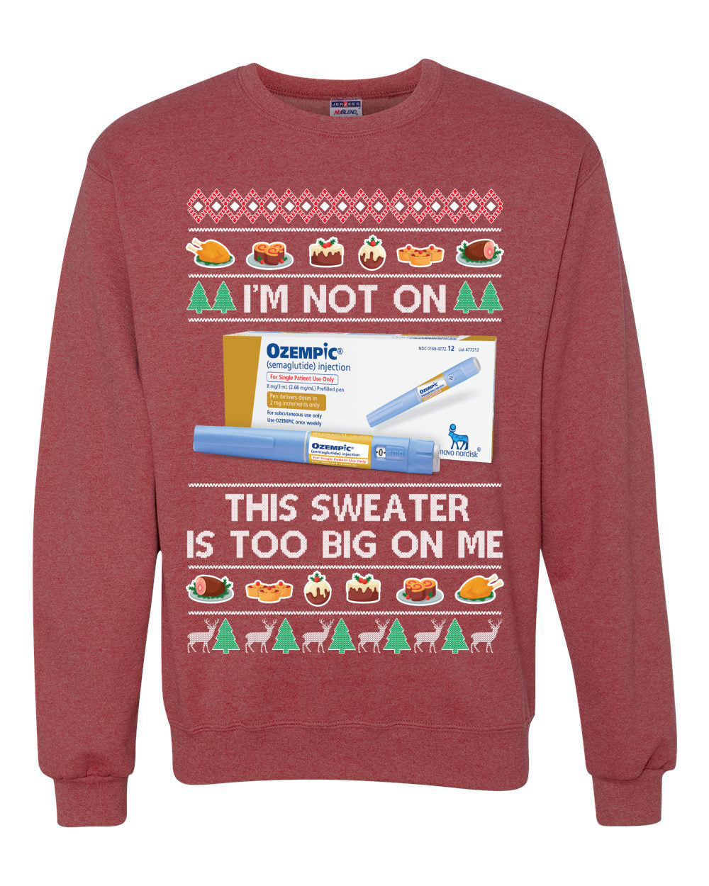 I'm Not On Ozempic This Sweat Is Too Big Ugly Christmas Sweater Unisex Crewneck Sweatshirt