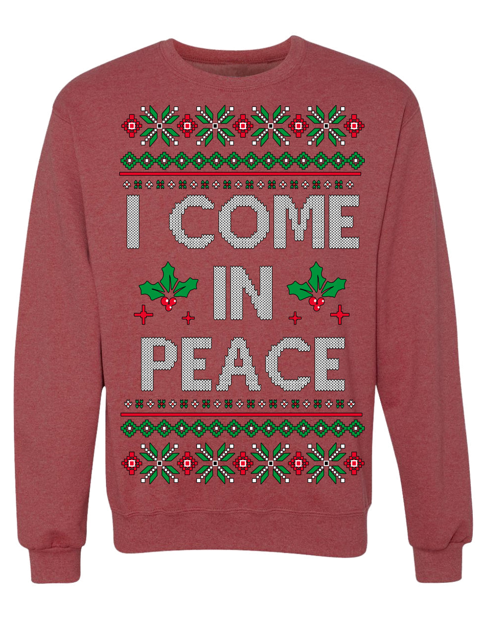 I Come in Peace Ugly Christmas Sweater Crewneck Sweatshirt
