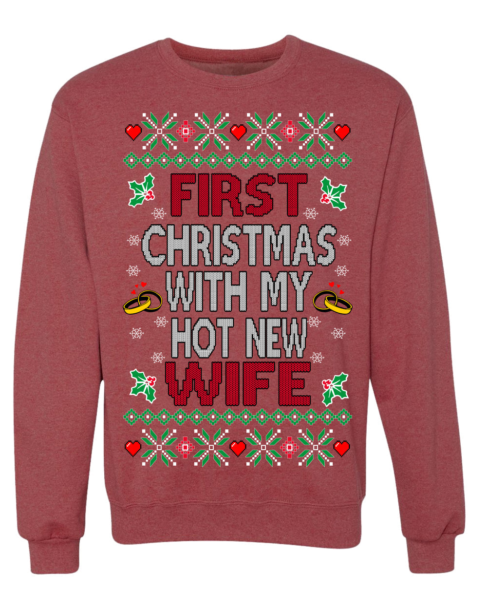 First Christmas With My Hot New Wife Classic Newlywed Ugly Christmas Sweater Crewneck Sweatshirt