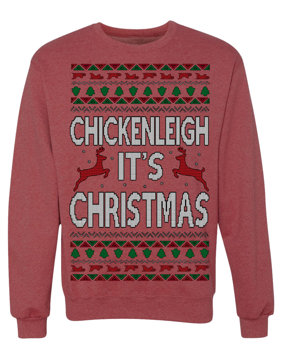 Chickenleigh It's Christmas Funny Viral Trending Meme Ugly Christmas Sweater Crewneck Sweatshirt