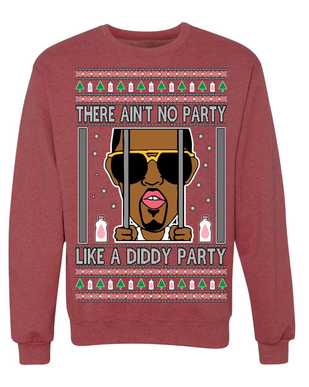 There Ain't No Party Like a Diddy Party Funny Classic Ugly Christmas Sweater Crewneck Sweatshirt