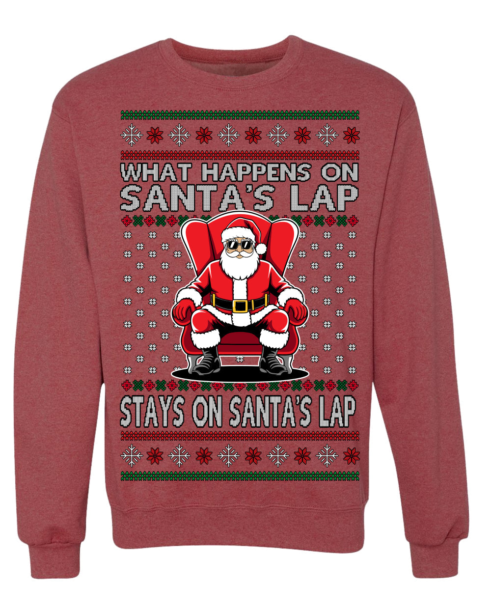 What Happens on Santa's Lap Stays on Santa's Lap, Funny Dirty X Rated Naughty Ugly Christmas Sweater Crewneck Sweatshirt