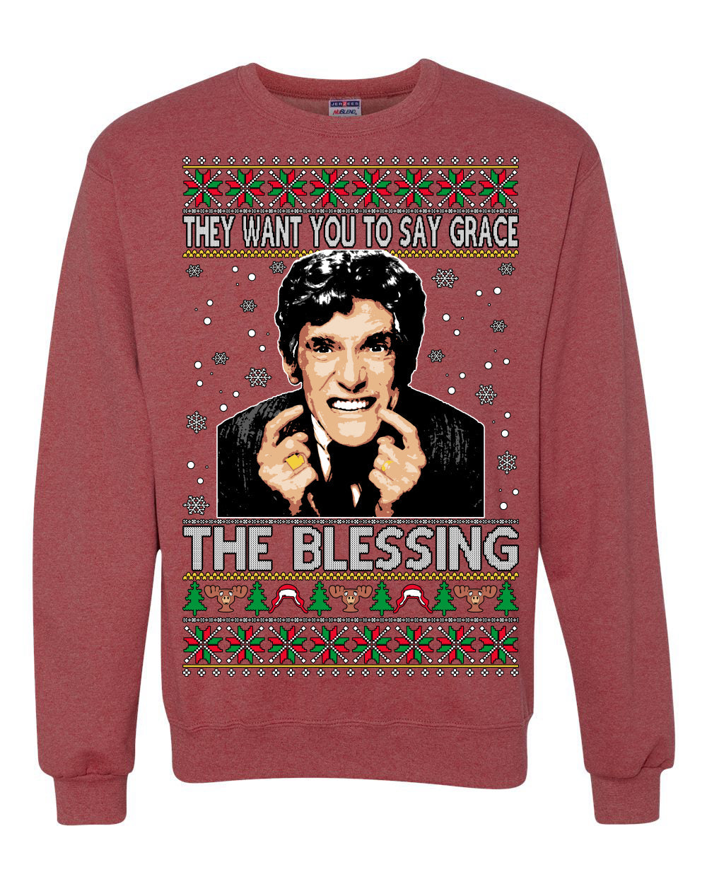 They Want You to Say Grace The Blessing Ugly Christmas Sweater Unisex Crewneck Sweatshirt
