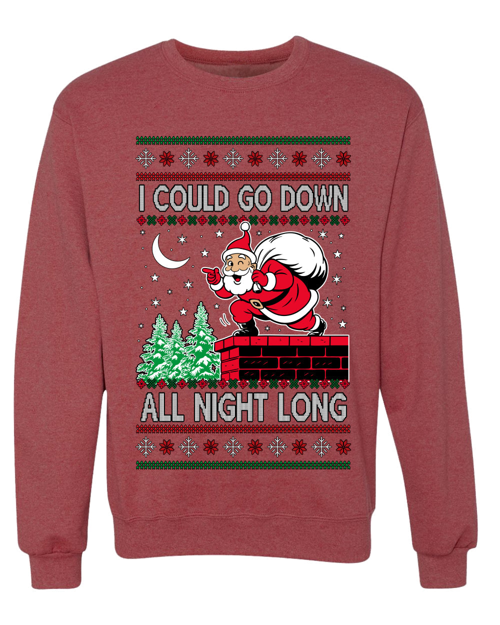 I Could Go Down All Night Long, Ugly Christmas Unisex Sweater, Crewneck Sweatshirts