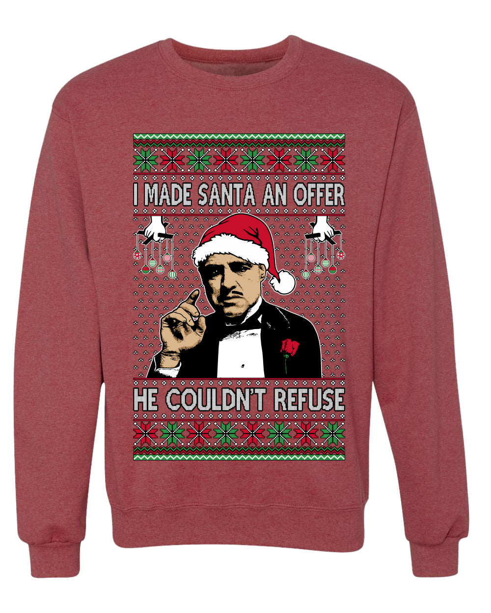I Made Santa An Offer He Couldn't Refuse Mafia Don,Unisex Ugly Christmas Sweater, Crewneck Sweatshirts
