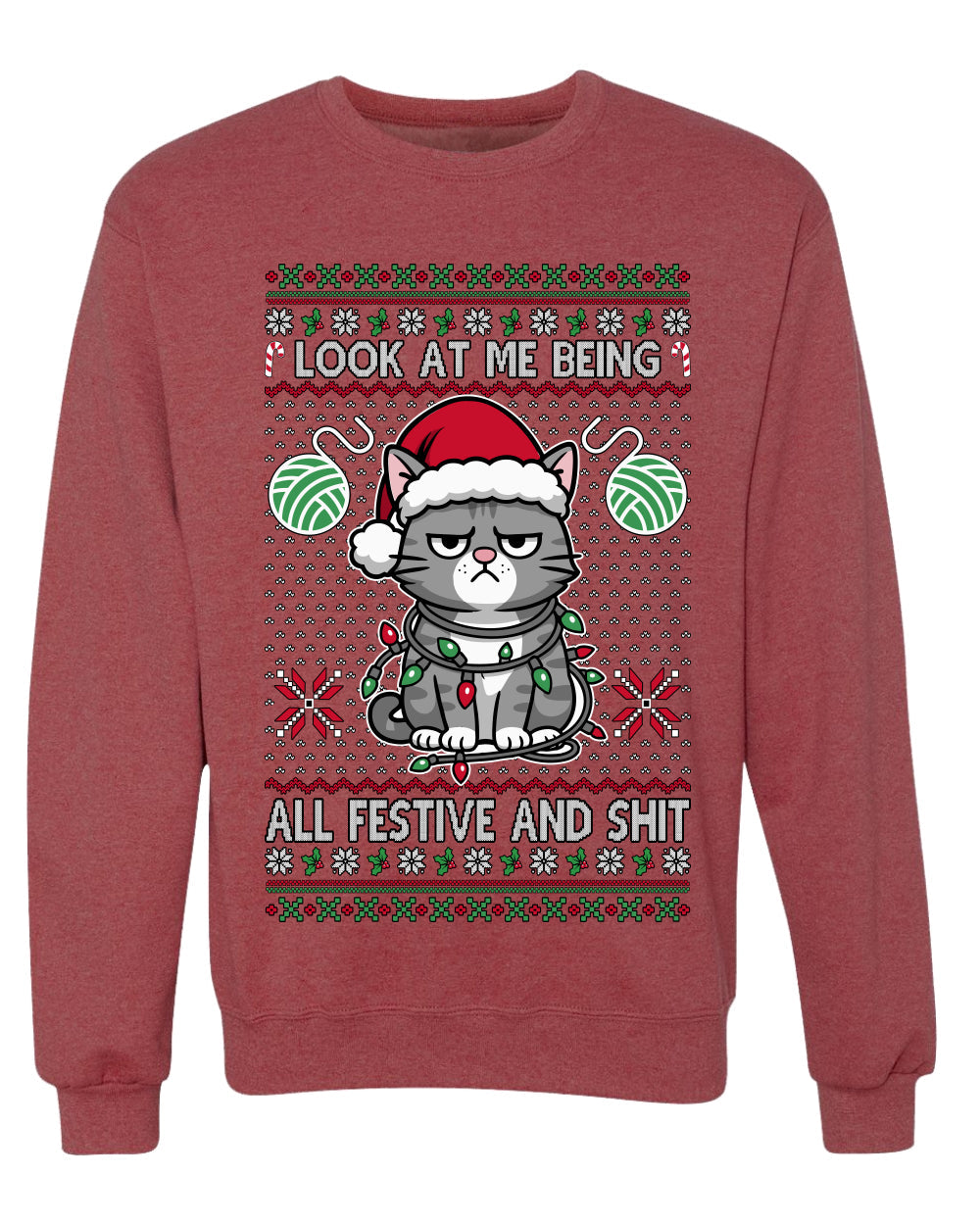 Look At Me Being All Festive And Shit, Unisex Ugly Christmas Sweater, Crewneck Sweatshirts