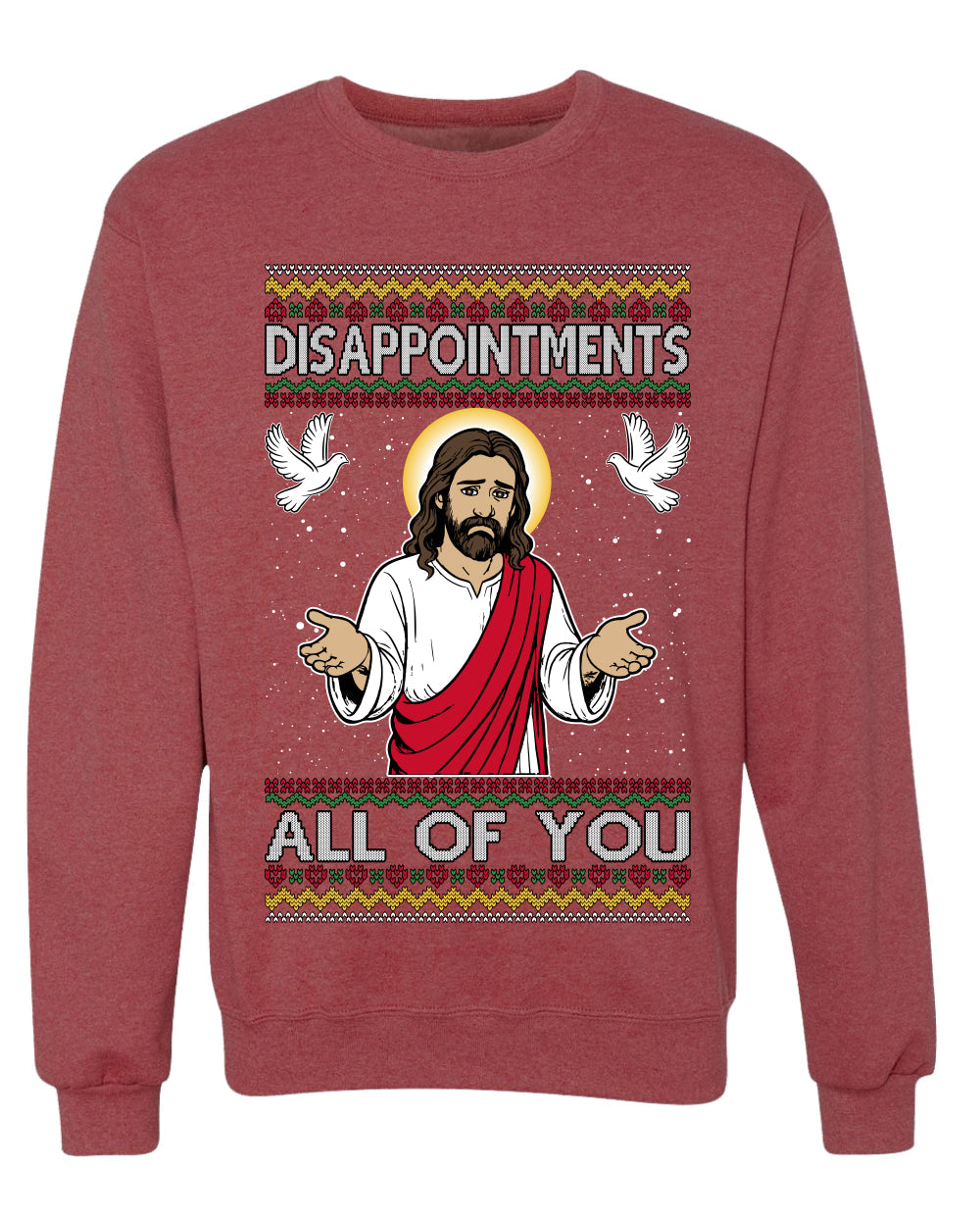 Disappointments All Of You Jesus, Unisex Ugly Christmas Sweater Crewneck Sweatshirts