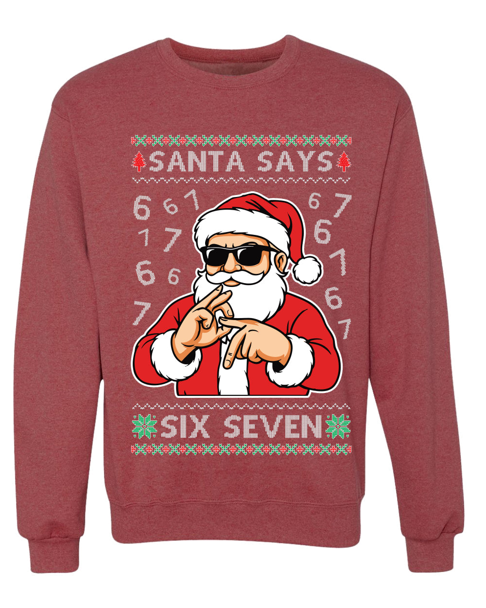 Santa Says 6 7 Numbers Meme, Unisex Ugly Christmas Sweater, Crewneck Sweatshirts