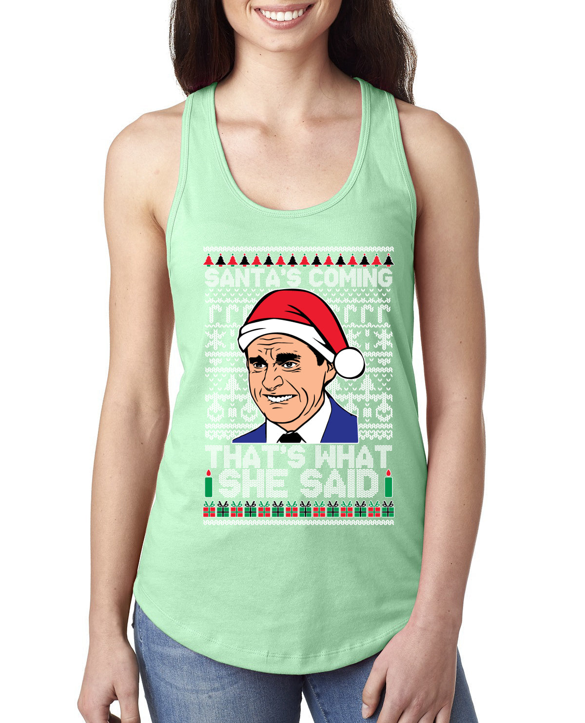Santas Coming That's What She Said Michael Scott Ugly Christmas Sweater Ladies Racerback Tank Top