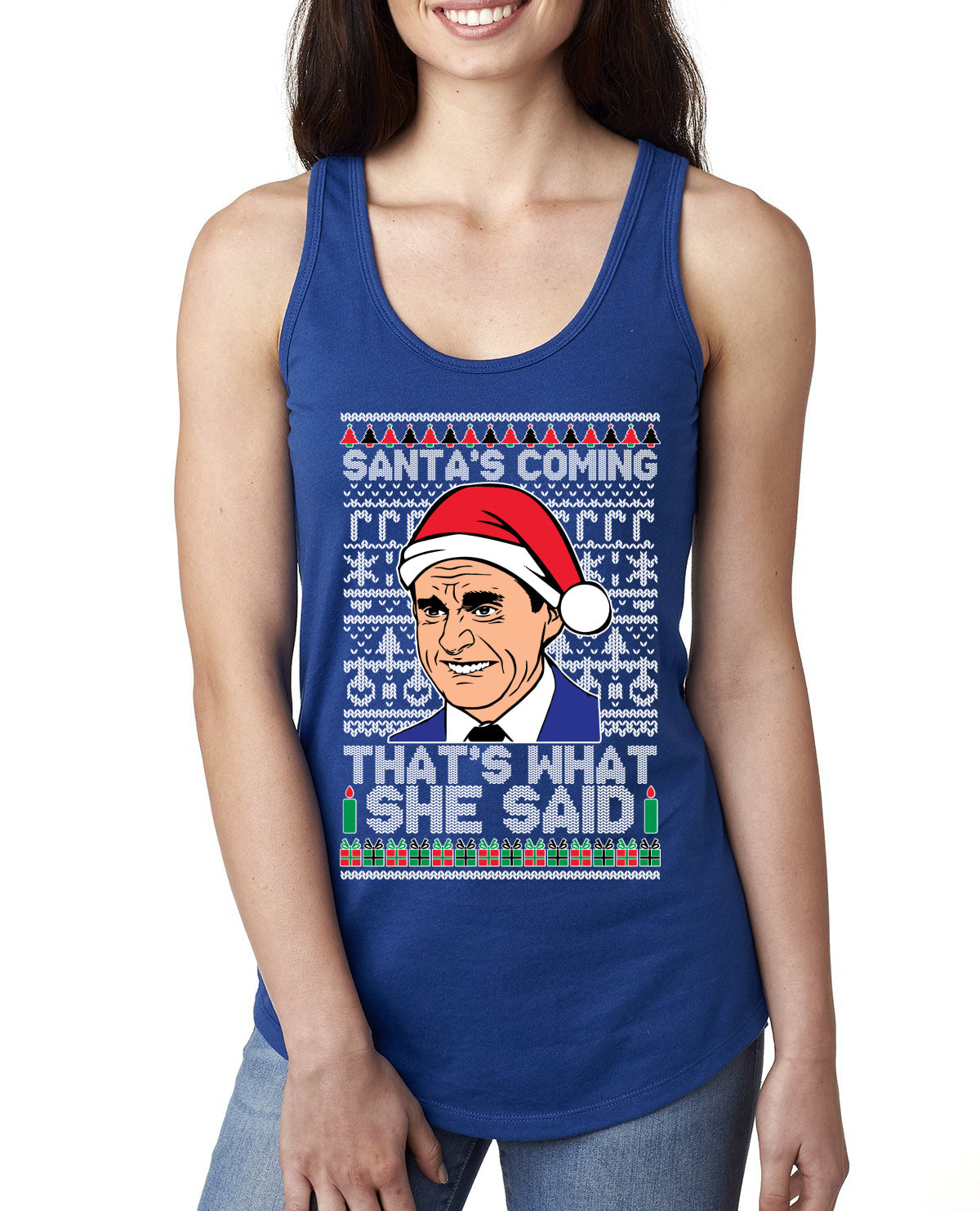 Santas Coming That's What She Said Michael Scott Ugly Christmas Sweater Ladies Racerback Tank Top