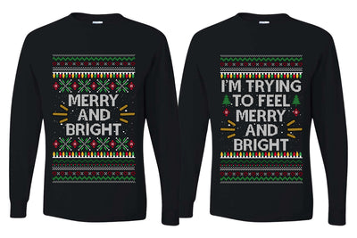 I'm Trying to Feel Merry and Bright Sweater Girlfriend Boyfriend Gift His and Hers Matching Ugly Christmas Couple Long Sleeve Shirt