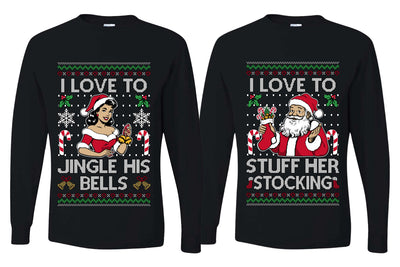 I Love To Stuff Her Stocking Jingle His Bells Sweater Girlfriend Boyfriend Gift His and Hers Matching Ugly Christmas Couple Long Sleeve Shirt