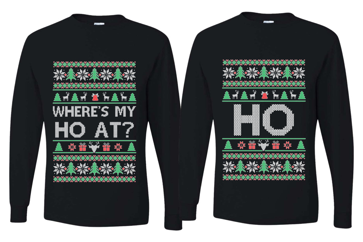 Where's My Ho At? Ho Sweater Girlfriend Boyfriend Gift His and Hers Matching Ugly Christmas Couple Long Sleeve Shirt