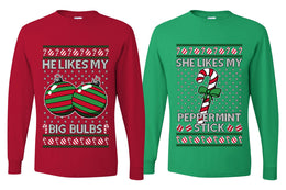 She Likes My Peppermint Stick, He Likes My Big Bulbs Sweater Girlfriend Boyfriend Gift His and Hers Matching Ugly Christmas Couple Long Sleeve Shirt
