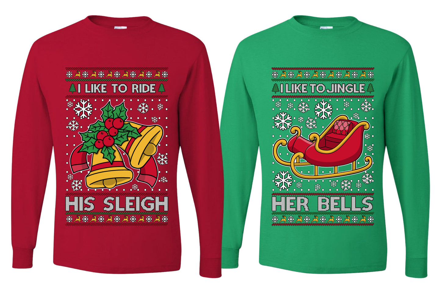 I Like To Jingle Her Bells, I Like To Ride His Sleigh Sweater Girlfriend Boyfriend Gift His and Hers Matching Ugly Christmas Couple Long Sleeve Shirt