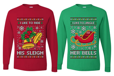 I Like To Jingle Her Bells, I Like To Ride His Sleigh Sweater Girlfriend Boyfriend Gift His and Hers Matching Ugly Christmas Couple Long Sleeve Shirt