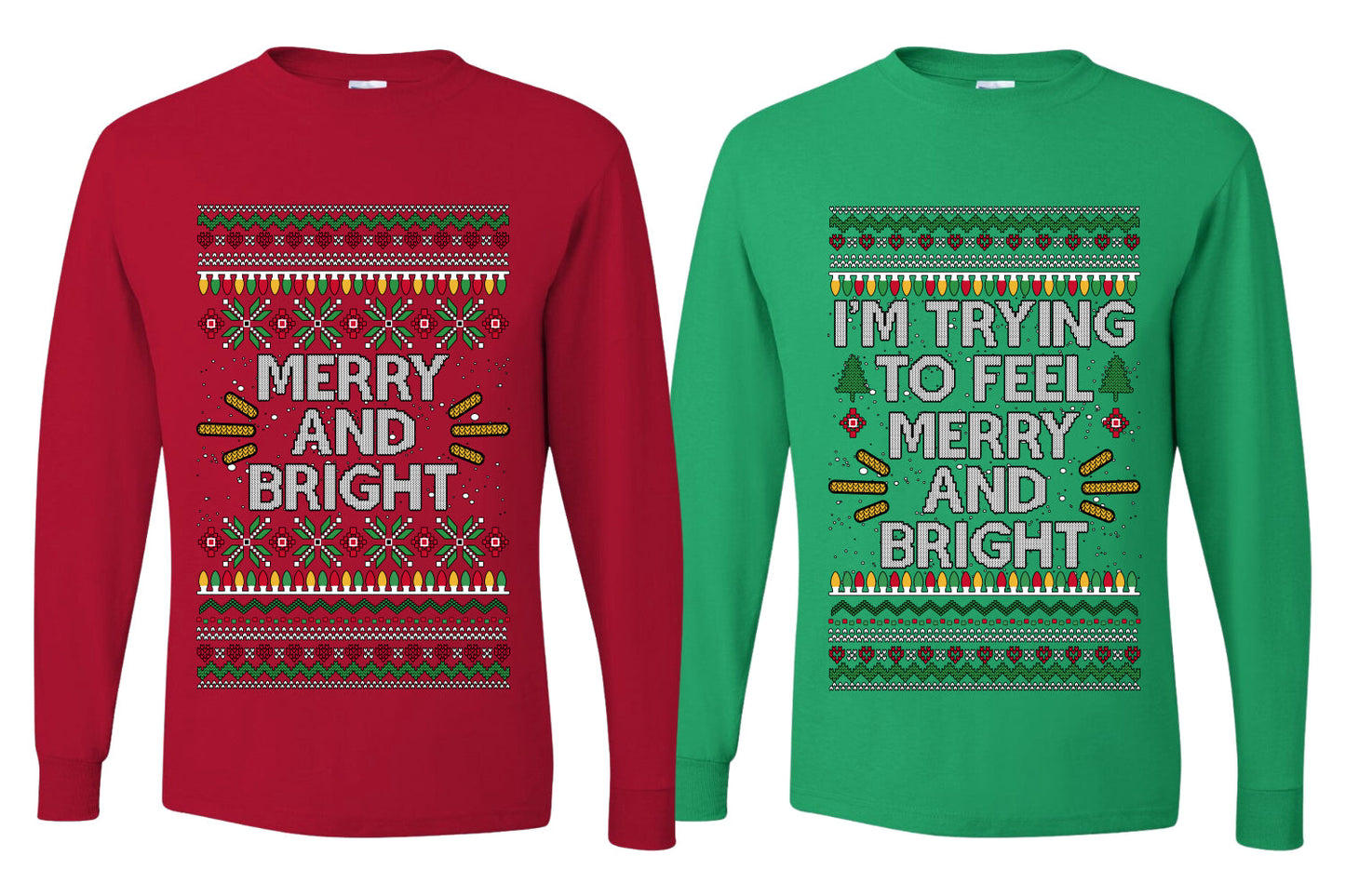 I'm Trying to Feel Merry and Bright Sweater Girlfriend Boyfriend Gift His and Hers Matching Ugly Christmas Couple Long Sleeve Shirt