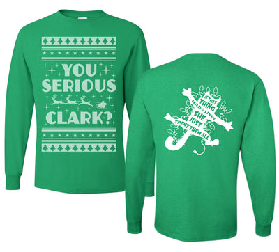 You Serious Clark Christmas Vacation Movie  Ugly Christmas Front and Back Sweater Mens Long Sleeve Shirt