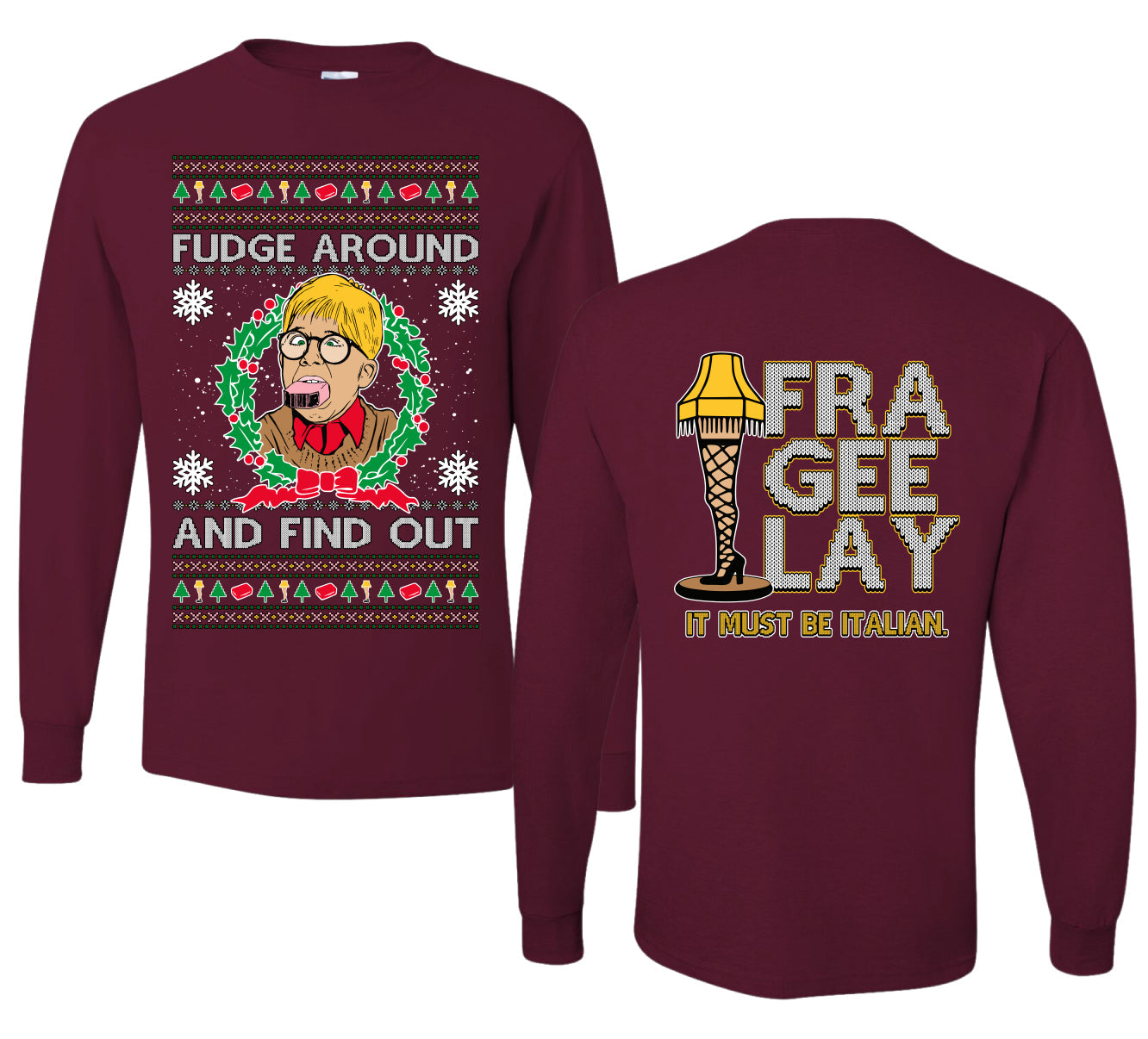 Fudge Around And Find Out Story Ugly Christmas Front and Back Sweater Mens Long Sleeve Shirt