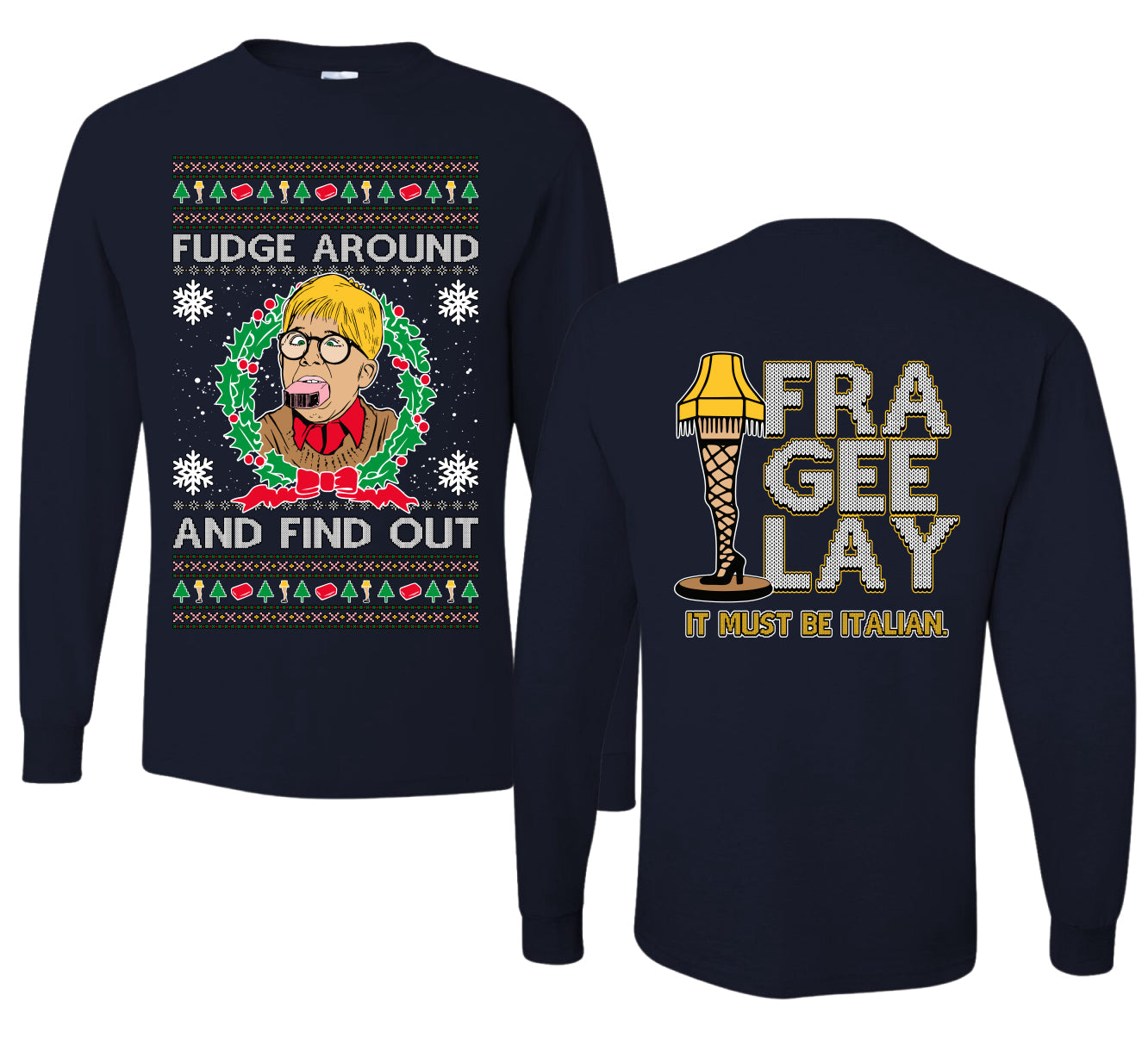 Fudge Around And Find Out Story Ugly Christmas Front and Back Sweater Mens Long Sleeve Shirt