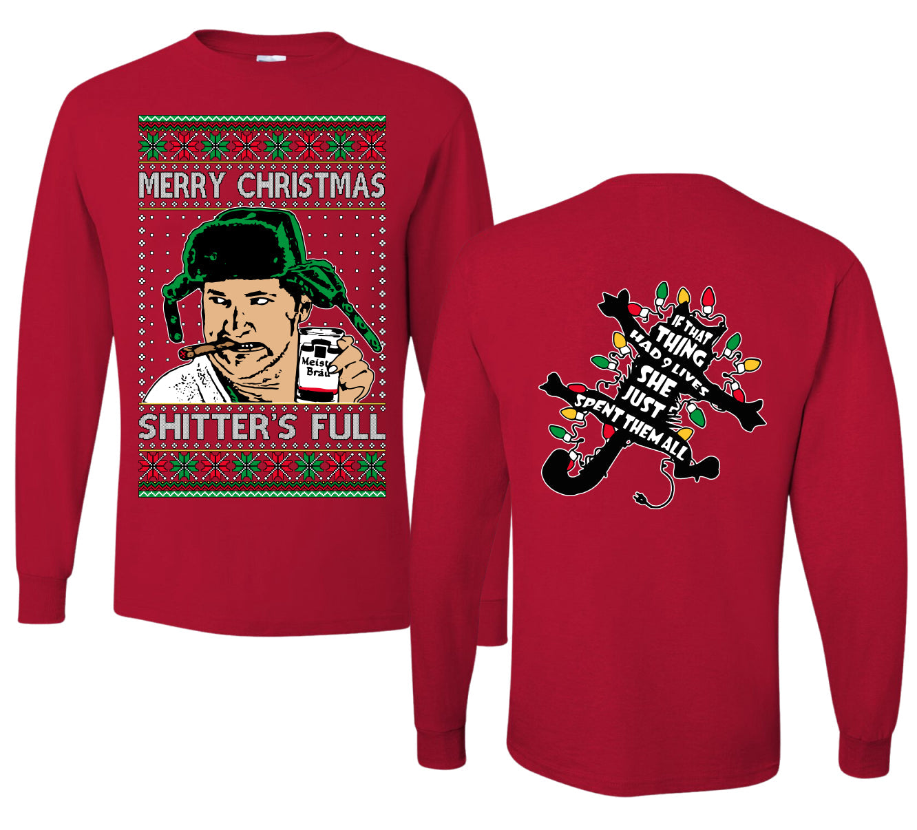 Shitter's Full Cousin Eddie Christmas Family Vacation Ugly Christmas Front and Back Sweater Mens Long Sleeve Shirt