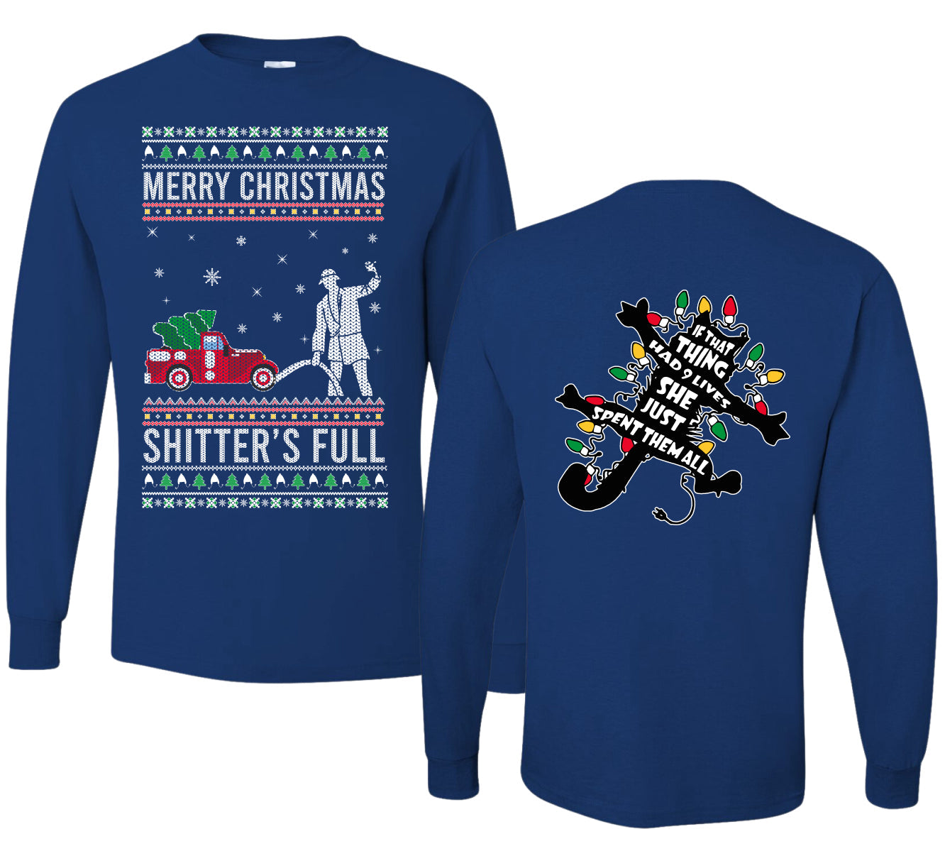 Christmas Vacation Merry Christmas Shitter's Full Ugly Christmas Front and Back Sweater Mens Long Sleeve Shirt
