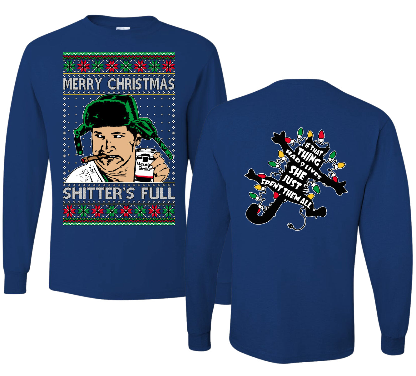 Shitter's Full Cousin Eddie Christmas Family Vacation Ugly Christmas Front and Back Sweater Mens Long Sleeve Shirt