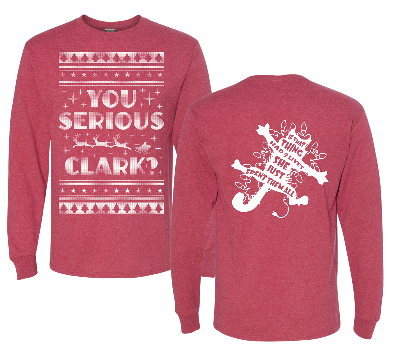 You Serious Clark Christmas Vacation Movie  Ugly Christmas Front and Back Sweater Mens Long Sleeve Shirt