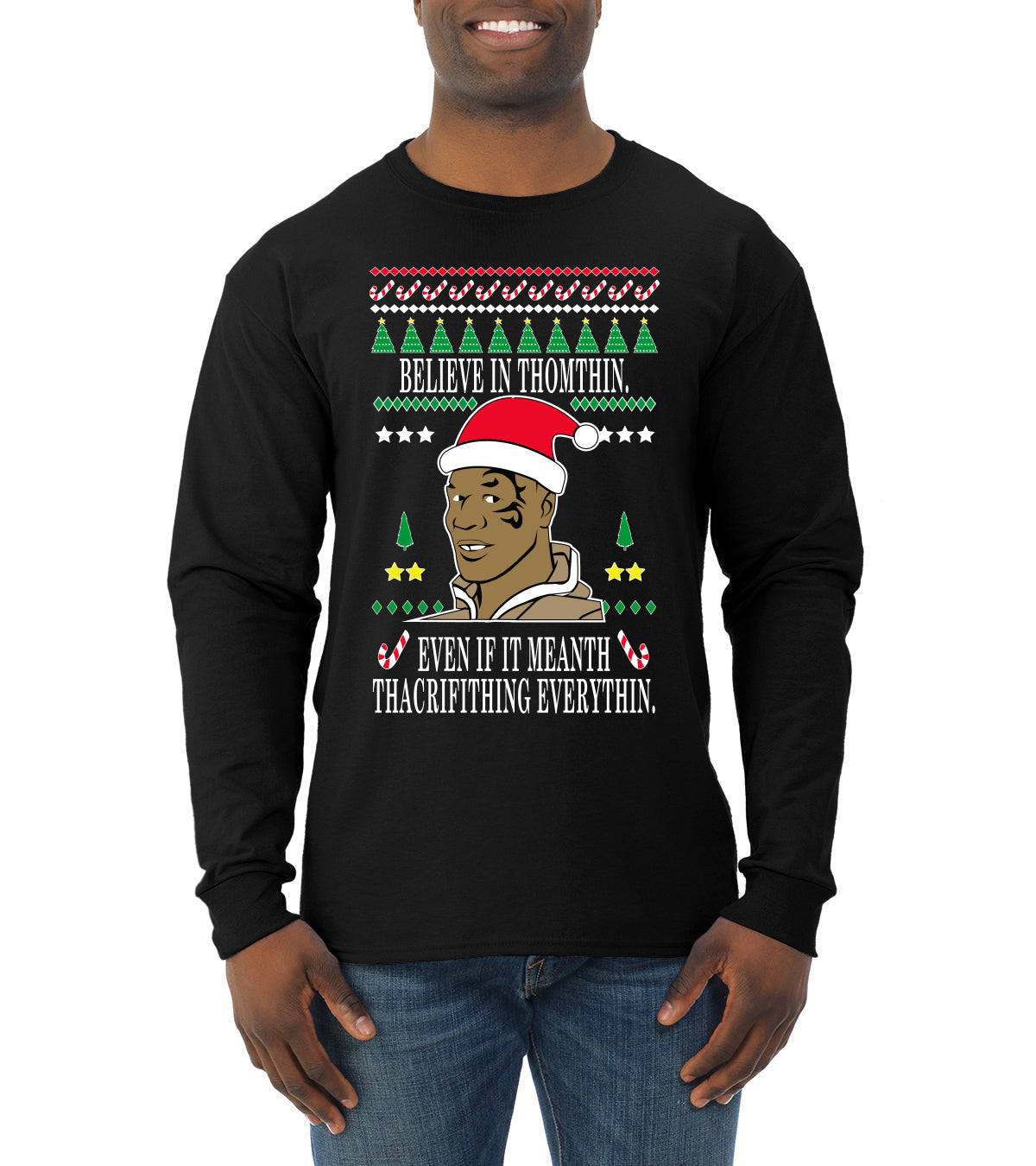 Lisp Believe In Thomthin Thacrifithing Everythin Ugly Christmas Sweater Mens Long Sleeve Shirt