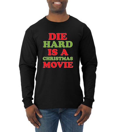 Die Hard is a Christmas Movie Christmas Mens Long Sleeve Shirt