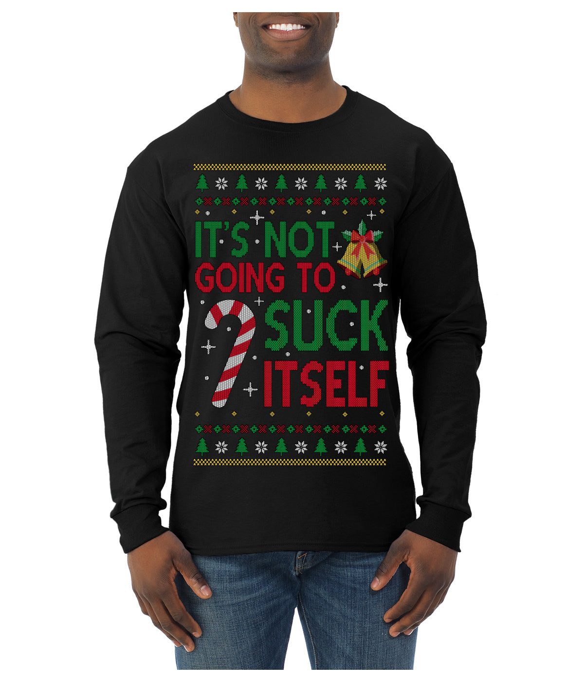 It's Not Going to Suck Itself Funny Candy Cane Ugly Christmas Sweater Mens Long Sleeve Shirt