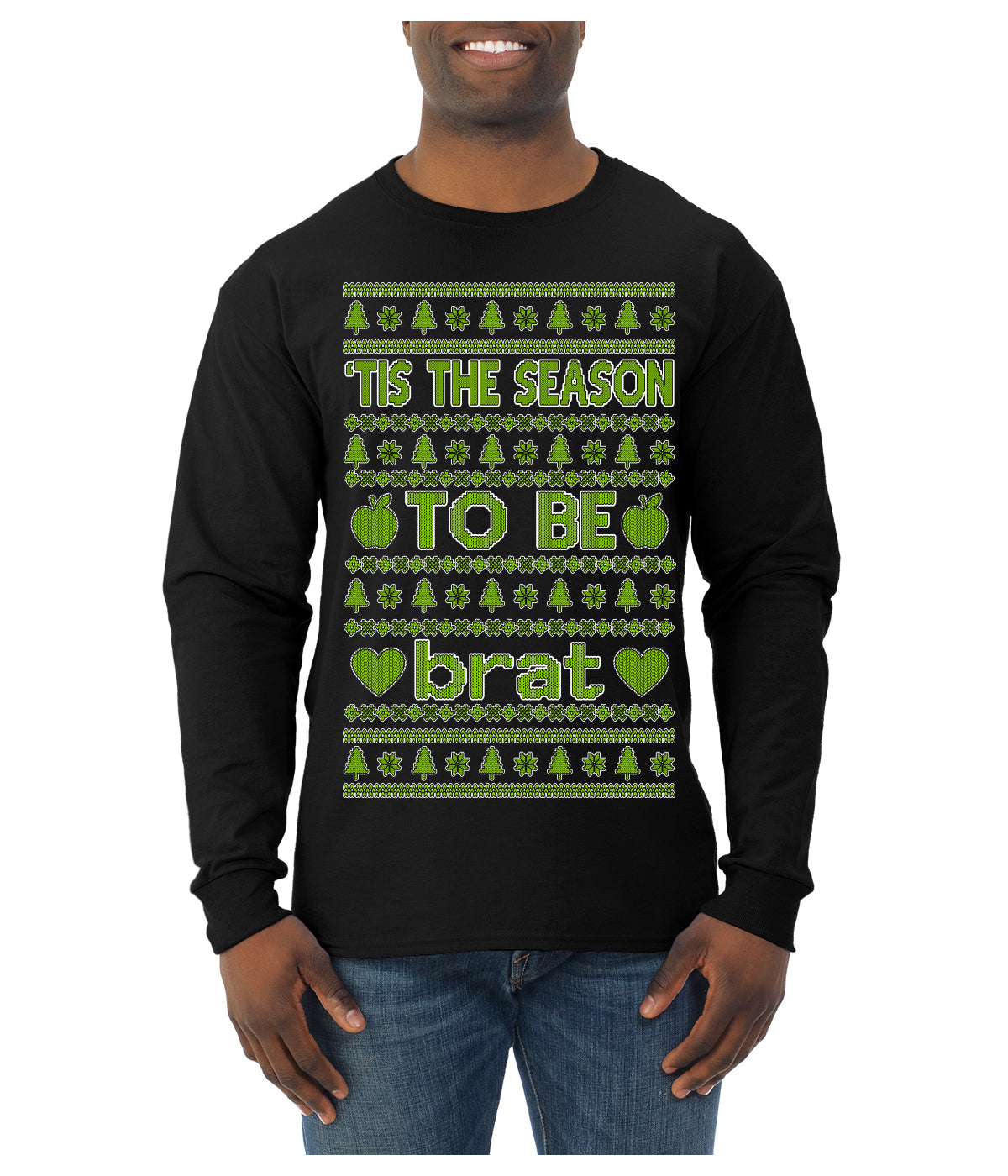 Tis the Season to Be Brat Green Text, Xmas Viral Meme Music Rave Concert Merch Ugly Christmas Sweater Mens Long Sleeve Shirt